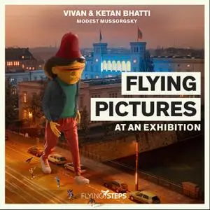 Flying Steps & Berlin Music Ensemble - Flying Pictures at an Exhibition (2019)