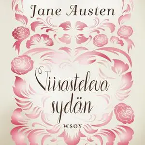 «Viisasteleva sydän» by Jane Austen