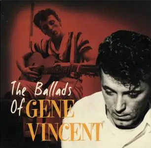 Gene Vincent - The Ballads Of... (2006) {Bear Family}