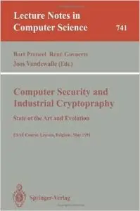 Computer Security and Industrial Cryptography: State of the Art and Evolution by Bart Preneel