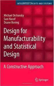 Design for Manufacturability and Statistical Design: A Constructive Approach
