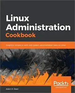 Linux Administration Cookbook: Insightful recipes to work with system administration tasks on Linux