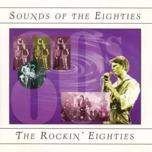 VA - Sounds Of The Eighties: The Rockin' Eighties (1994)