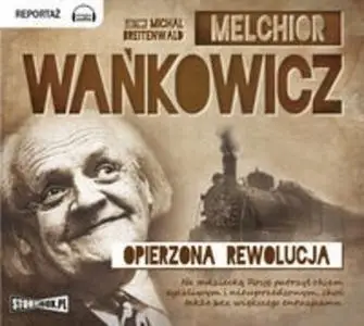 «Opierzona rewolucja» by Melchior Wańkowicz