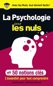 Ariane Calvo, Clémence Guinot, "50 notions clés sur la psychologie pour les Nuls"