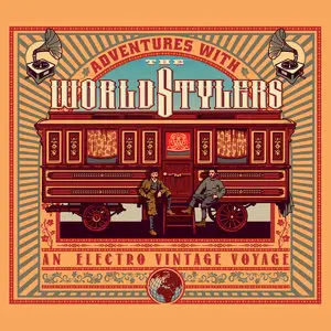 The Worldstylers - Adventures With An Electro Vintage Voyage (2015)