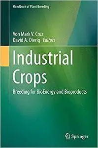 Industrial Crops: Breeding for BioEnergy and Bioproducts (Repost)