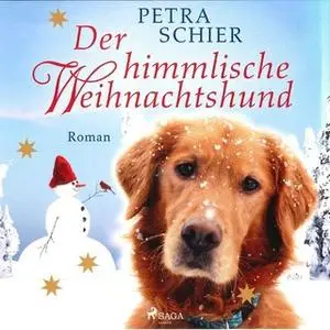 «Der himmlische Weihnachtshund» by Petra Schier