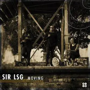 Sir LSG - Moving Circles (2017)