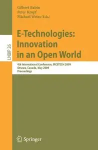 E-Technologies: Innovation in an Open World: 4th International Conference, MCETECH 2009, Ottawa, Canada