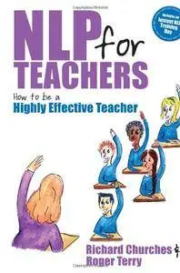 NLP for Teachers: How to Be a Highly Effective Teacher