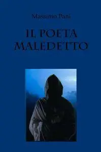 IL POETA MALEDETTO