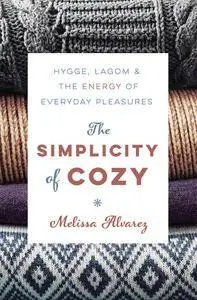 The Simplicity of Cozy: Hygge, Lagom & the Energy of Everyday Pleasures