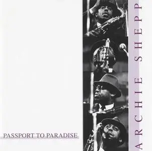 Archie Shepp - Passport to Paradise (1981) [Reissue 1987]