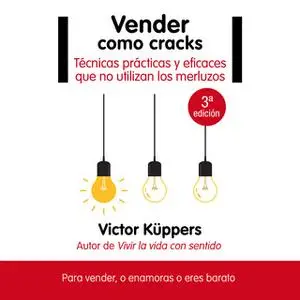 «Vender como cracks» by Victor Küppers