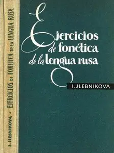 Jlebnikova I. - Ejercicios De Fonética De La Lengua Rusa