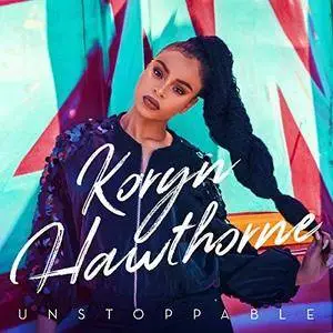 Koryn Hawthorne - Unstoppable (2018) [Official Digital Download]