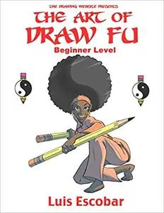 The Art of Draw Fu: Beginner Level