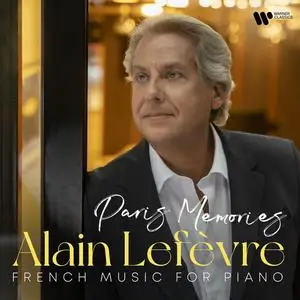 Alain Lefèvre - Paris Memories (2023) [Official Digital Download 24/96]