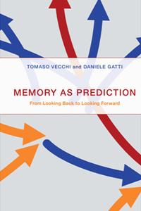 Memory As Prediction : From Looking Back to Looking Forward