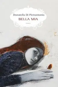 Donatella Di Pierantonio - Bella mia