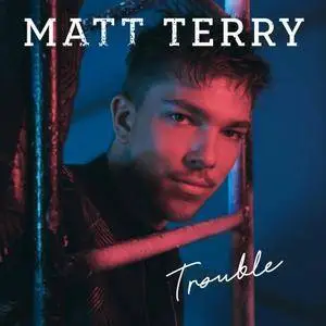 Matt Terry - Trouble (2017) [Official Digital Download]
