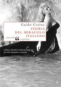 Guido Crainz - Storia del miracolo italiano