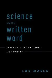 Science and the Written Word: Science, Technology, and Society (repost)
