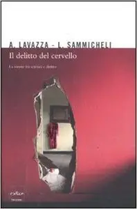 Il delitto del cervello. La mente tra scienza e diritto