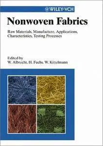 Nonwoven Fabrics: Raw Materials, Manufacture, Applications, Characteristics, Testing Processes (Repost)