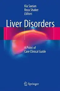 Liver Disorders: A Point of Care Clinical Guide [Repost]