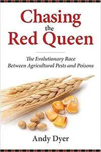 Chasing the Red Queen: The Evolutionary Race Between Agricultural Pests and Poisons