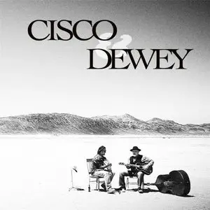 Cisco and Dewey - Cisco and Dewey (2014)