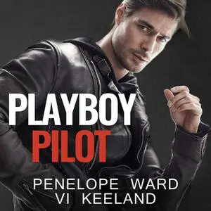 «Playboy Pilot» by Penelope Ward,Vi Keeland