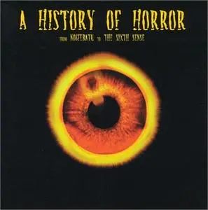 VA - A History Of Horror From Nosferatu To The Sixth Sense (2000)