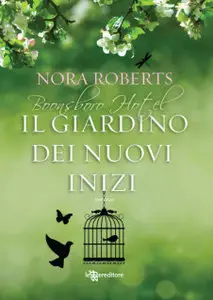 Nora Roberts - Boonsboro hotel vol.01. Il giardino dei nuovi inizi