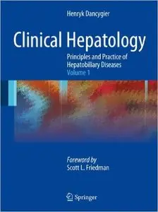Clinical Hepatology: Principles and Practice of Hepatobiliary Diseases: Volume 1 1st Edition. 