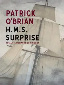 «H.M.S. Surprise» by Patrick O’Brian