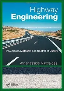 Highway Engineering: Pavements, Materials and Control of Quality (repost)