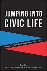 Jumping into Civic Life: Stories of Public Work from Extension Professionals
