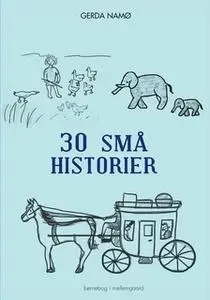 «30 små historier» by Gerda Namø