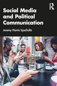 Social Media and Political Communication