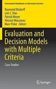 Evaluation and Decision Models with Multiple Criteria: Case Studies (Repost)