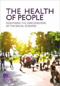 The Health of People: How the social sciences can improve population health
