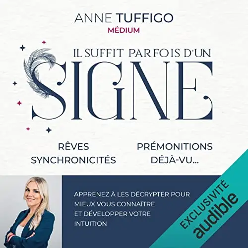 Anne Tuffigo, "Il suffit parfois d'un signe: Rêves, synchronicités, prémonitions, déjà -vu..."