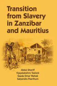 Transition from Slavery in Zanzibar and Mauritius