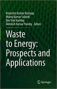 Waste to Energy: Prospects and Applications