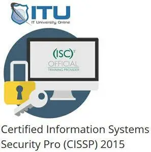 ITU Online - Certified Information Systems Security Pro (CISSP) 2015