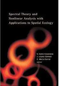 Spectral Theory and Nonlinear Analysis with Applications to Spatial Ecology