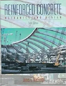 Reinforced Concrete: Mechanics and Design (3rd Edition) [Repost]